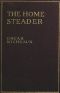 [Gutenberg 39238] • The Homesteader: A Novel